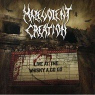 Live At The Whisky A Go Go Malevolent Creation