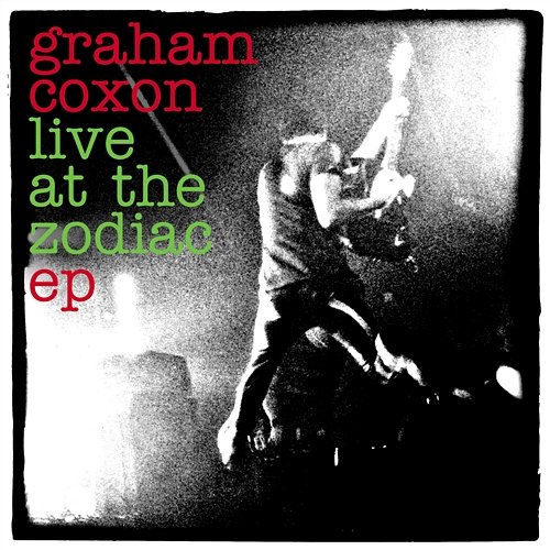 Live At The Zodiac EP Graham Coxon