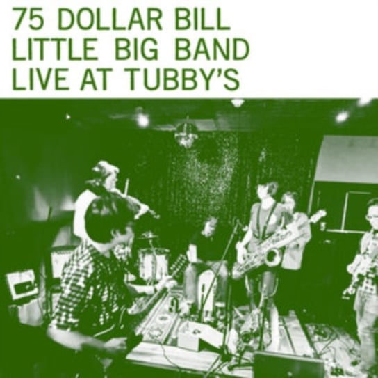 Live at Tubby's, płyta winylowa 75 Dollar Bill Little Big Band