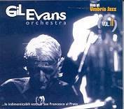 Live At Umbria Jazz. Volume 2 Gil Evans Orchestra