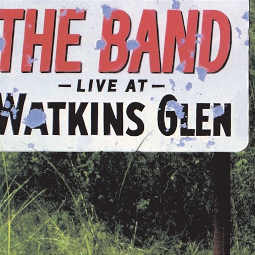 Live At Watkins Glen The Band