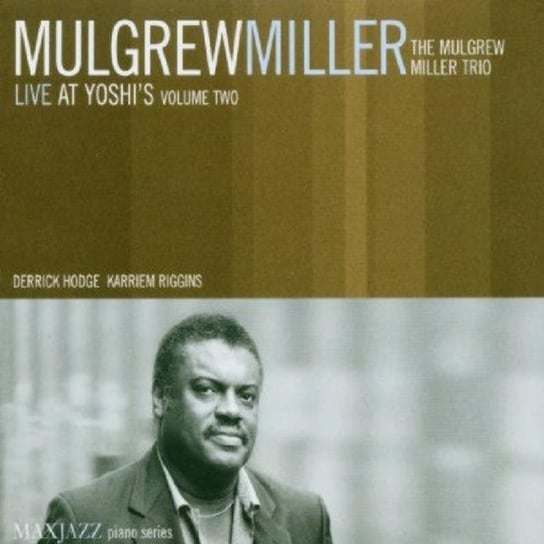 Live at Yoshi's 2 Miller Mulgrew