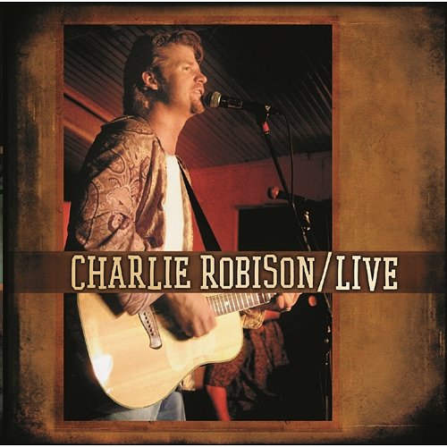 LIVE Charlie Robison