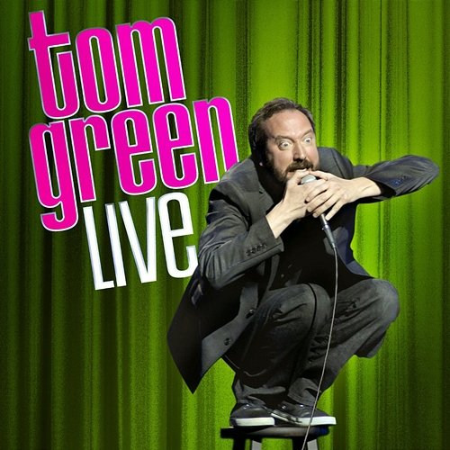 Live Tom Green