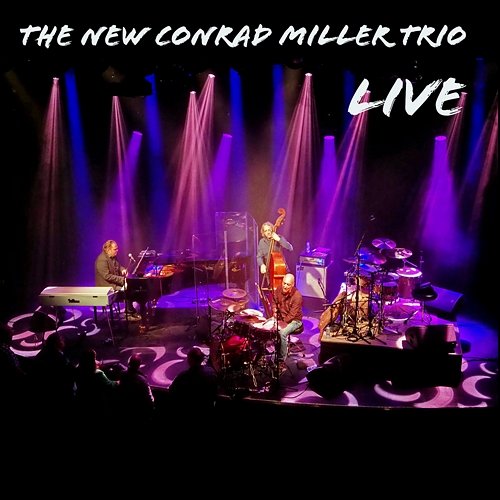 Live The New Conrad Miller Trio