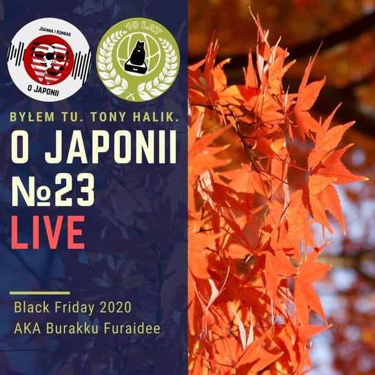 LIVE: Black Friday - szukamy japońskich okazji - O Japonii - podcast Sokołowska Joanna, Rzentarzewski Konrad