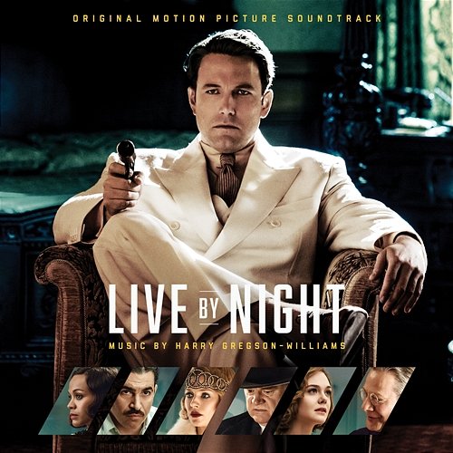 Live by Night (Original Motion Picture Soundtrack) Harry Gregson-Williams