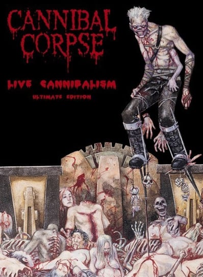 Live Cannibalism - Ultimate Edition Cannibal Corpse