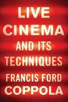 Live Cinema and Its Techniques Coppola Francis Ford