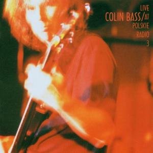 Live Colin Bass in Polskie Radio 3 Bass Colin