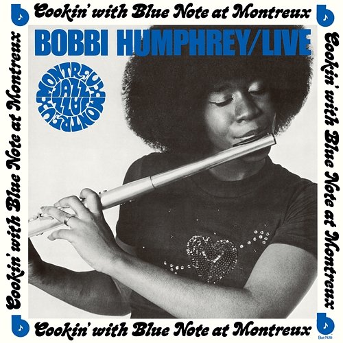 Live: Cookin' With Blue Note At Montreux Bobbi Humphrey