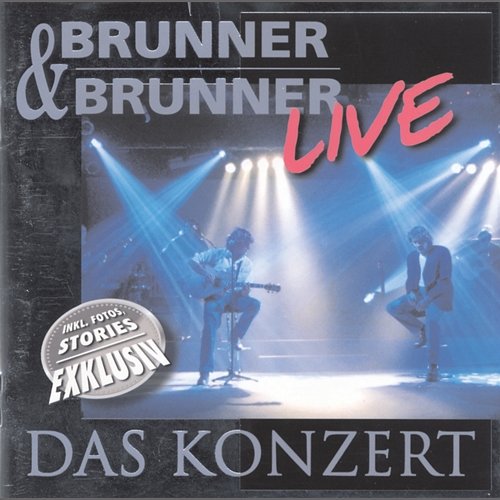 Live - das Konzert Brunner & Brunner