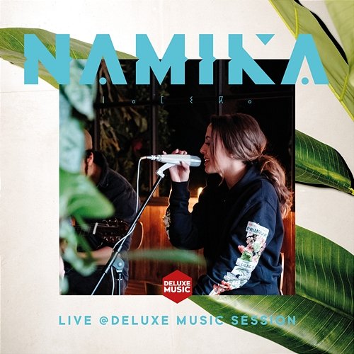 Live @ DELUXE MUSIC SESSION Namika