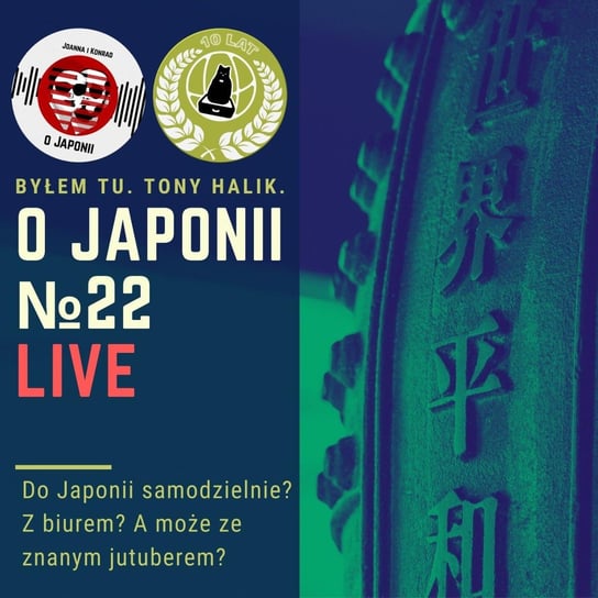 LIVE: Do Japonii samodzielnie? Z biurem? A może ze znanym jutuberem? - O Japonii - podcast Sokołowska Joanna, Rzentarzewski Konrad