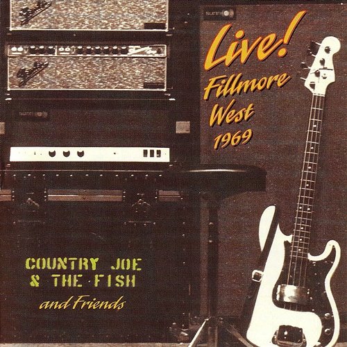 Live! Fillmore West 1969 Country Joe & The Fish