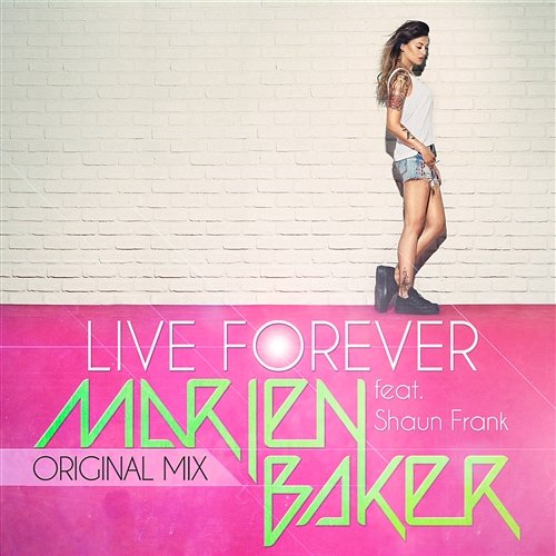 Live forever Marien Baker