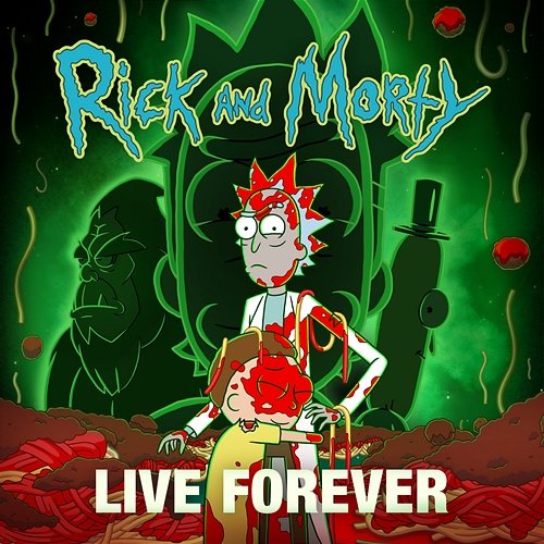 Live Forever Rick and Morty feat. Kotomi, Ryan Elder