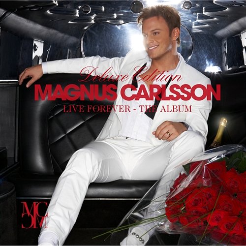 Live Forever - The Album Magnus Carlsson