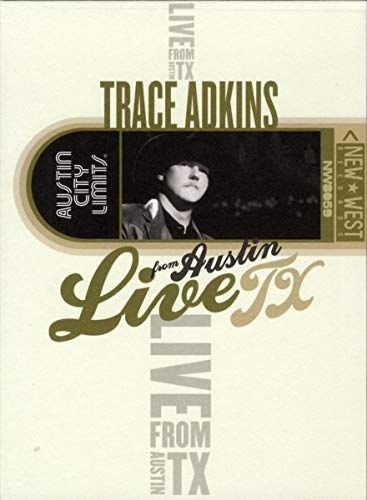 Live From Austin Texas soundtrack (Trace Adkins) Adkins Trace
