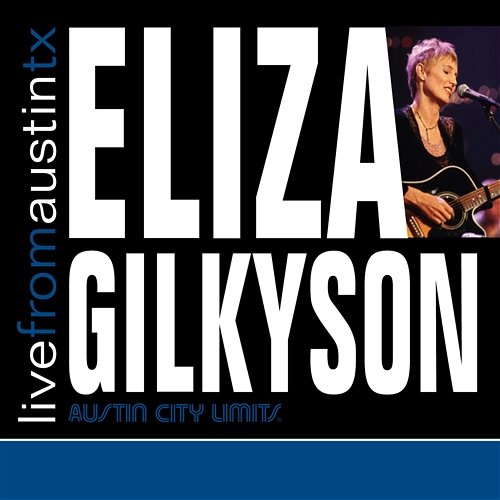Live from Austin, TX: Eliza Gilkyson Eliza Gilkyson
