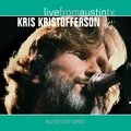 Live from Austin, TX: Kris Kristofferson Kris Kristofferson