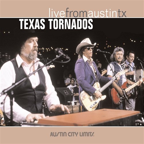 Live from Austin, TX: Texas Tornados Texas Tornados