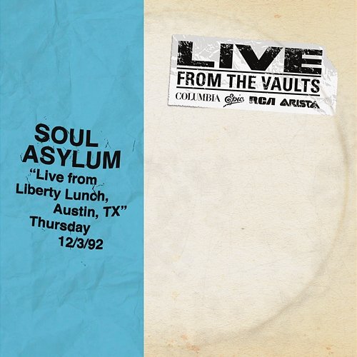 Live from Liberty Lunch, Austin, TX, December 3, 1992 Soul Asylum
