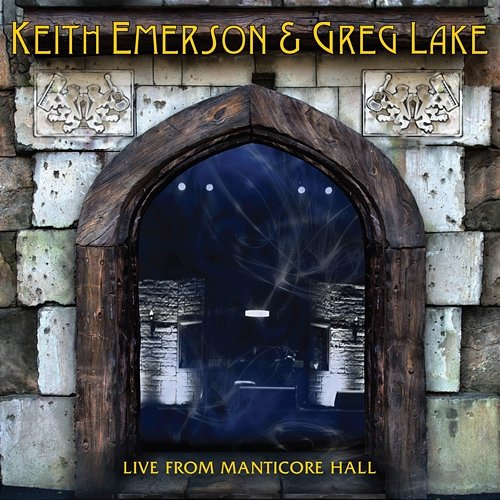 Live from Manticore Hall Greg Lake & Keith Emerson