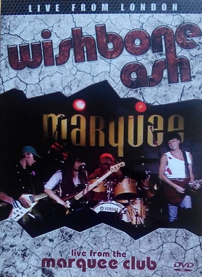 Live From Maraquee Club Wishbone Ash