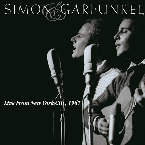 Live From New York City, 1967 Simon & Garfunkel