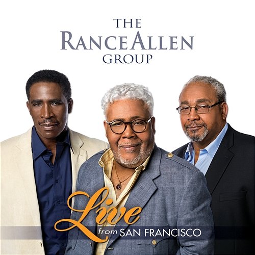 Live from San Francisco The Rance Allen Group