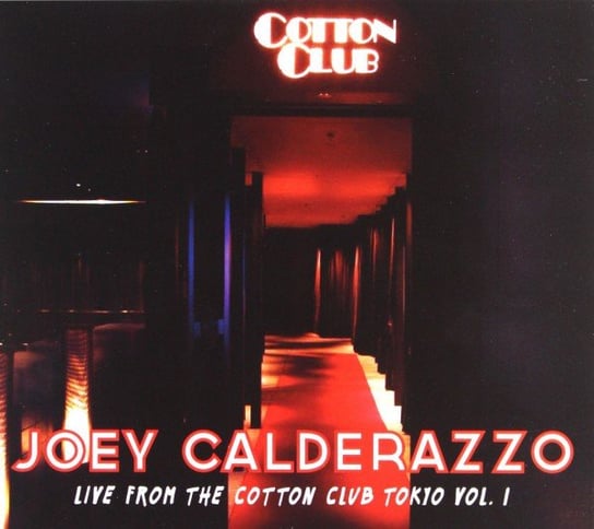 Live From The Cotton Club Vol 2 Calderazzo Joey