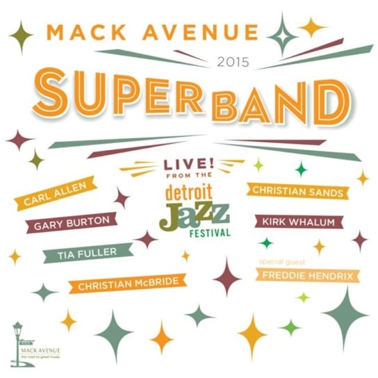 Live from the Detroit Jazz Festival, 2015 Mack Avenue SuperBand