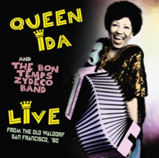 Live From The Old Waldorf (San Francisco, '80) Queen Ida and the Bon Temps Zydeco Band