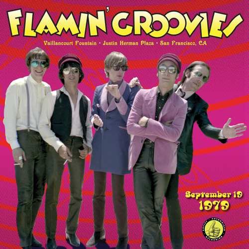 Live From the Vaillancourt Fountains September 19, 1979 Flamin' Groovies