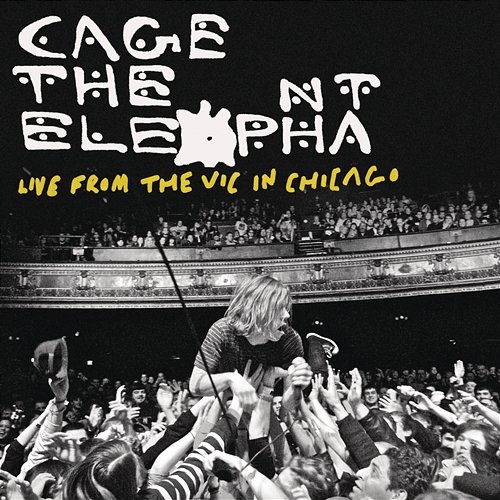 Live From The Vic In Chicago Cage The Elephant