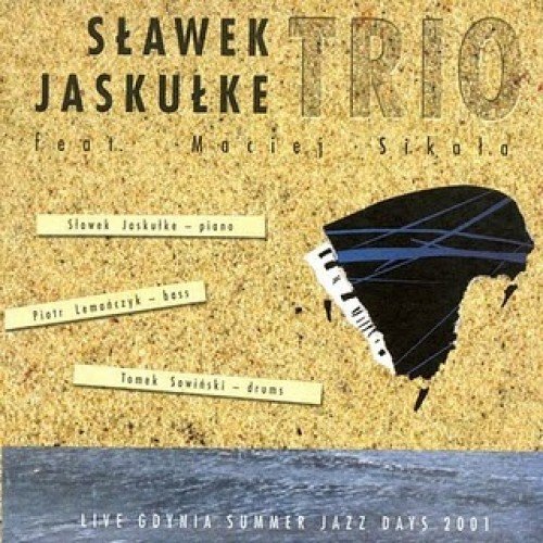 Live Gdynia Summer Jazz Days 2001 Sławek Jaskułke Trio, Sikała Maciej