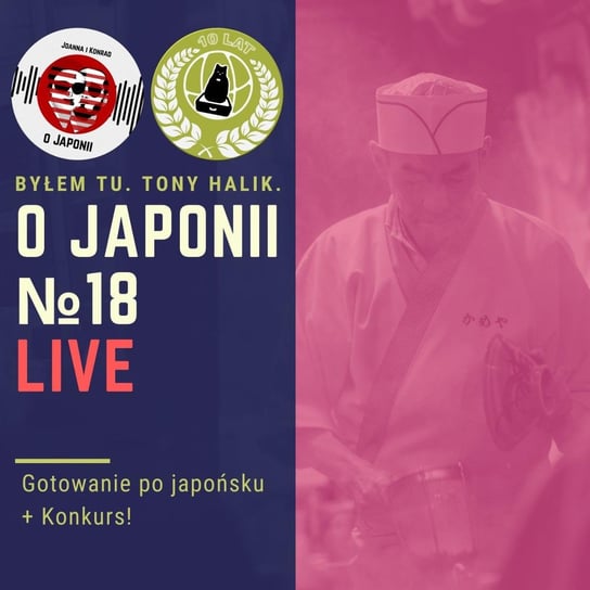 LIVE: Gotowanie po japońsku + Konkurs! - O Japonii - podcast Sokołowska Joanna, Rzentarzewski Konrad