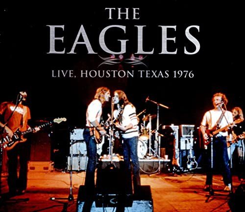 Live, Houston Texas 1976 (2cd) Eagles