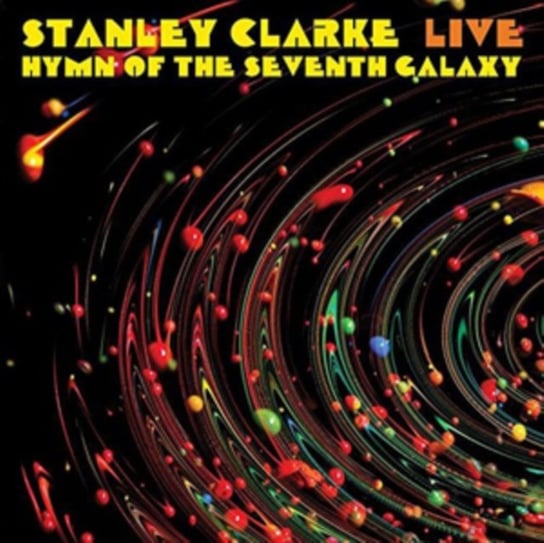 Live: Hymn Of The Seventh Galaxy Clarke Stanley