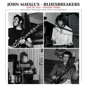 Live In 1967 Volume 3 Mayall John and The Bluesbreakers