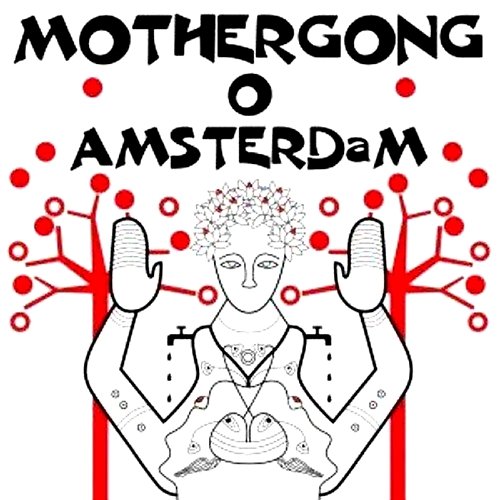 Live in Amsterdam Mother Gong