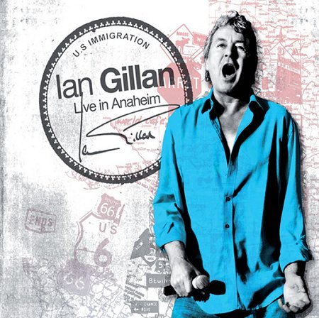 Live in Anaheim Gillan Ian