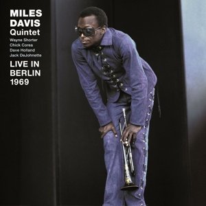 Live In Berlin 1969 Miles Davis Quintet