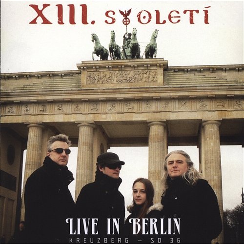 Live In Berlin XIII. STOLETÍ
