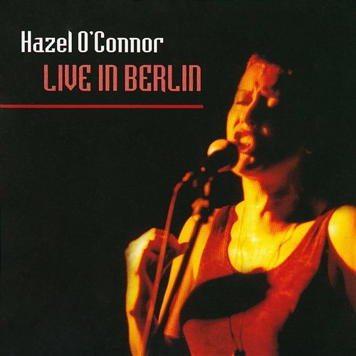 Live in Berlin Hazel O'Connor