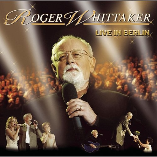 Live in Berlin Roger Whittaker