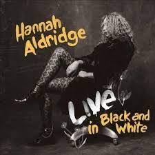 Live In Black and White Aldridge Hannah