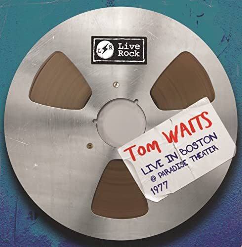 Live In Boston At Paradise Theater 1977 Waits Tom