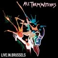 Live in Brussels All Them Witches